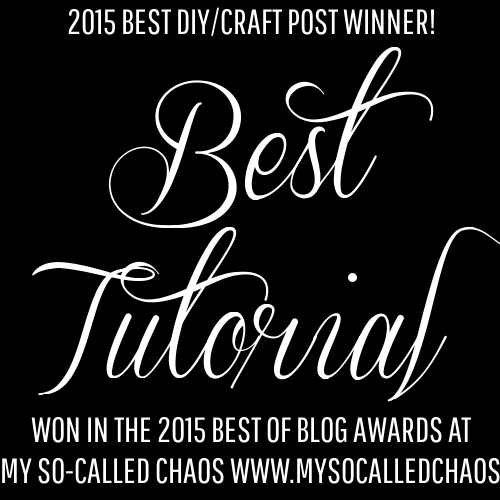 2015 My So-Called Chaos Best of Blog Awards: Best Tutorial