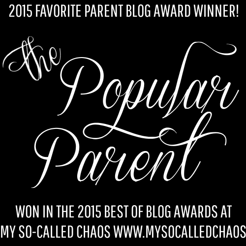 2015 My So-Called Chaos Best of Blog Awards: The Popular Parent