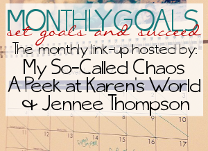 Monthly Goals Linky Party