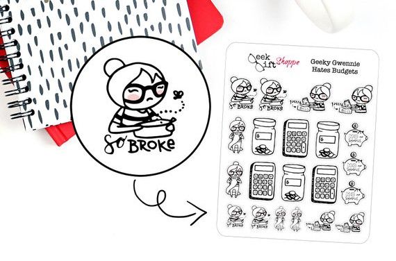 Geeky Gwennie Hates Budgets Planner Stickersby Geek Gift Shoppe - super cute finance character stickers showing a cute girl with a bun and glasses and the words so broke, as well as calculators, money jars, and more